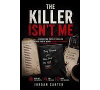 THE KILLER ISN'T ME: A Deduction Puzzle Thriller Where You’re Being Framed for Murder, Cross Out the Suspects, Find the Killer, Prove Your Innocence. (Murder Mystery Puzzles)