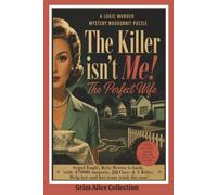 The Killer isn't Me! The Perfect Wife: 47,000 Suspects, 20 Clues 1 Killer. Legal Eagle Sleuth, Kyla Brown is Back! A Logic Murder Mystery Whodunit Puzzle