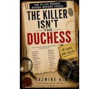 The Killer isn't the Duchess: The 45000 Suspect Masquerade Murder Mystery Puzzle (Evidence Room Case Files)
