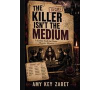 The Killer Isn't the Medium: A Gothic Find-the-Name Murder Mystery Puzzle with 44,445 Suspects