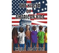 The Killer of American Kids