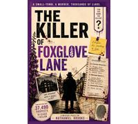 The Killer of Foxglove Lane: A Small-Town Murder Mystery Puzzle with 37,490 Suspects, 19 Clues, and One Neighbor with a Deadly Secret