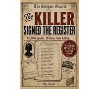 The Killer Signed the Register: A 1920s Murder Mystery Puzzle Book with 40,000 Guests, 19 Clues, and One Killer (Saltgate Murder Mysteries)