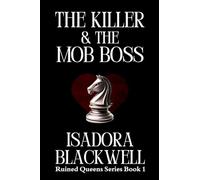 The Killer & The Mob Boss: A Hitwoman, a Mafia Don, and a History That Refused to Stay Buried.: 1 (Ruined Queens)