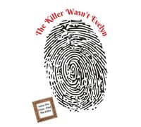 The Killer Wasn't Evelyn: Murder Mystery-Solve The Clues, Find The Killer. Detective/Who Dunn it/Motive/Murder Puzzle Book. 2000 Suspects, 1 Victim ... Entertainment For Vacations/Holidays/Relaxing