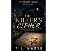 THE KILLER'S CIPHER: A completely gripping murder mystery with a killer twist