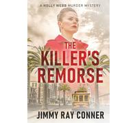 The Killer's Remorse: A Holly Webb Murder Mystery (The Holly Webb Murder Mystery Series)