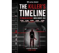 The Killer's Timeline: A Brand-New Murder Mystery Puzzle Book with 75 Whodunit Logic Puzzles - Catch the Killer in the Murder Window (Volume 1)