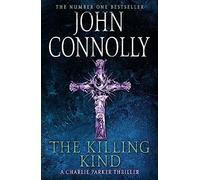 The Killing Kind: Private Investigator Charlie Parker takes on evil in the third book in the globally bestselling series
