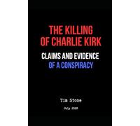 The Killing of Charlie Kirk: Claims and Evidence of a Conspiracy