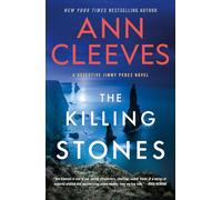 The Killing Stones: A Detective Jimmy Perez Novel: 1 (Jimmy Perez and Willow Reeves, 1)