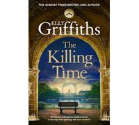 The Killing Time: the bestselling new Ali Dawson Mystery - from the author of the Dr Ruth Galloway Mysteries