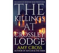The Killings at Crossley Lodge (The Ghosts of Crowford)