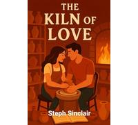 The Kiln of Love