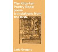 The Kiltartan Poetry Book; Prose Translations From The Irish (ebook)