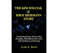 THE KIM ZOLCIAK & KROY BIERMANN STORY: Navigating Fame, Overcoming Struggles, Rebuilding Their Lives with Resilience and Family