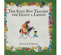 The Kind Boy Teaches the Giant a Lesson: A Kind Boy Adventure About Keeping Promises (Adventures of a Kind Boy)
