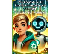 The Kind Code: An AI Expedition into Values and Friendship.