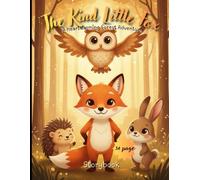 The Kind Little Fox: A Heartwarming Forest Adventure for Kids Ages 4-8