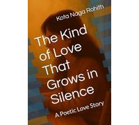 The Kind of Love That Grows in Silence: A Poetic Love Story