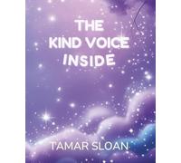 The Kind Voice Inside: A gentle social emotional story for children (The Magic Inside Us)