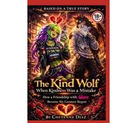 The Kind Wolf When Kindness Was a mistake how a firendship with Akire become my greatest regret