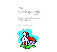 The Kindergarten Book: Humorous Stories from the Life of a Parish Pastor