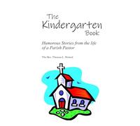 The Kindergarten Book: Humorous Stories from the Life of a Parish Pastor: Large print edition