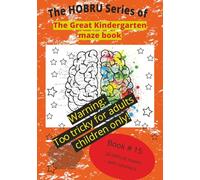 The Kindergarten Maze Book: Book #15 (The HOBRU series of Kindergarten maze books)