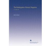 The Kindergarten-Primary Magazine.: V. 16 1903-1904