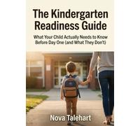 The Kindergarten Readiness Guide: What Your Child Actually Needs to Know Before Day One (and What They Don't)