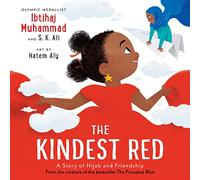 The Kindest Red: A Story of Hijab and Friendship (The Proudest Blue)