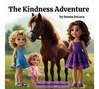The Kindness Adventure (Sisterhood Adventures)