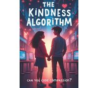 The Kindness Algorithm: Can you code compassion?
