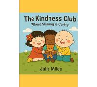 The Kindness Club: Where Sharing Is Caring