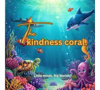 The Kindness Coral: Gentle bedtime stories collection. (Gentle lessons bedtime stories.)