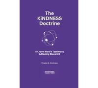 The KiNDNESS Doctrine: A Crown Ward's Testimony & Healing Blueprint