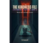 The Kindness File: (The Harbor Six Mysteries, Book 3) (The Receipt Society)