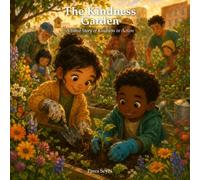 The Kindness Garden (Pawa Seyni Bedtime & Wisdom)