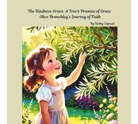 The Kindness Grove: A Tree's Promise of Grace Olive Branchley's Journey of Faith