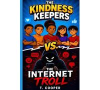 The Kindness Keepers vs The Internet Troll: 3