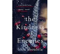The Kindness of Enemies: From the winner of the PEN Pinter Prize 2025