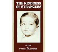 The Kindness of Strangers: My Life
