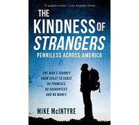 The Kindness of Strangers: Penniless Across America [Idioma Inglés]