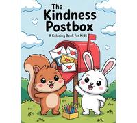 The Kindness Postbox: A Coloring Book for Kids: Cute Letters, Happy Mail, and Friendship Doodles to Color and Share