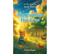 The Kindness That Grew (The Way Things Are)