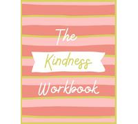 The Kindness Workbook (Foundation Workbooks)