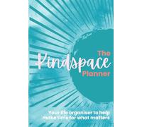 The Kindspace Planner: Your Life Organiser to Help Make Time for What Matters