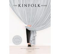 The Kinfolk Home: Des intérieurs slow living