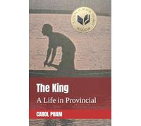 The King: A Life in Provincial (A Foundation Moving Forward)